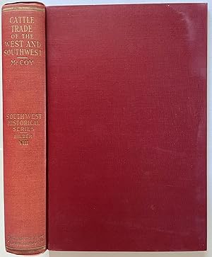Imagen del vendedor de Southwest Historical Series Volume VIII: Cattle Trade of the West and Southwest a la venta por Stellar Books & Ephemera, ABAA