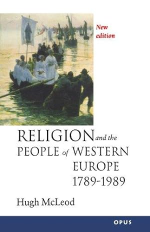 Seller image for Religion And The People Of Western Europe 1789-1989 (2nd Ed) (Opus) for sale by WeBuyBooks