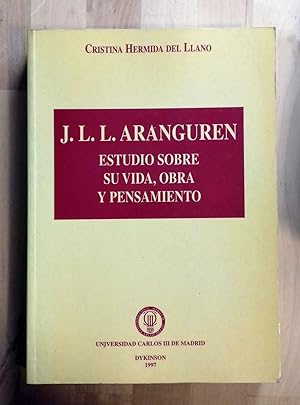 Immagine del venditore per J. L. L. ARANGUREN. ESTUDIO SOBRE SU VIDA, OBRA Y PENSAMIENTO venduto da Itziar Arranz Libros & Dribaslibros