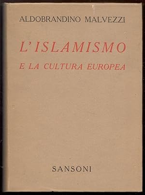 Imagen del vendedor de L'islamismo e la cultura europea a la venta por Libreria antiquaria Atlantis (ALAI-ILAB)