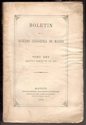 Boletín de la Real Sociedad Geográfica de Madrid. Tomo XXV. Segundo semestre de 1888