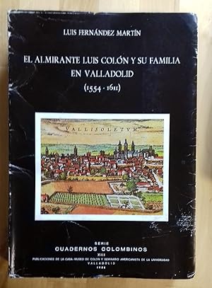 EL ALMIRANTE LUIS COLÓN Y SU FAMILIA EN VALLADOLID (1554-1611)