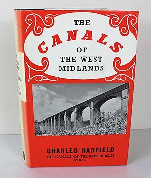 The Canals of the West Midlands: Vol 5 (Canals of the British Isles S.)