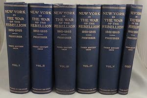 New York in the War of the Rebellion 1861 to 1865 [6 volumes]
