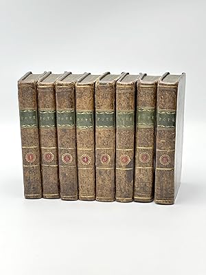 The Works of Alexander Pope, Esq. In Eight Volumes, Complete, with His Last Corrections, Addition...