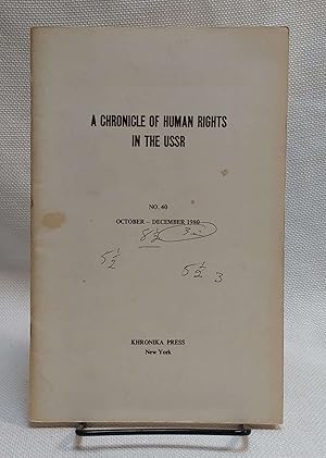 Imagen del vendedor de A Chronicle of Human Rights in the USSE [no. 40. October-December 1980] a la venta por Book House in Dinkytown, IOBA