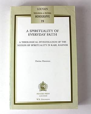 Bild des Verkufers fr Spirituality of Everyday Faith (Louvain Theological & Pastoral Monographs) zum Verkauf von Peak Dragon Bookshop 39 Dale Rd Matlock