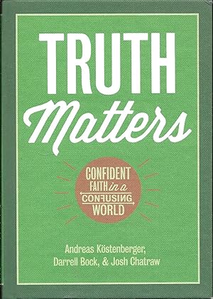 Bild des Verkufers fr Truth Matters: Confident Faith in a Confusing World zum Verkauf von Charing Cross Road Booksellers