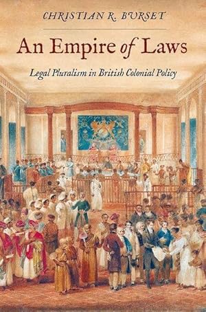 Bild des Verkufers fr An Empire of Laws : Legal Pluralism in British Colonial Policy zum Verkauf von AHA-BUCH GmbH