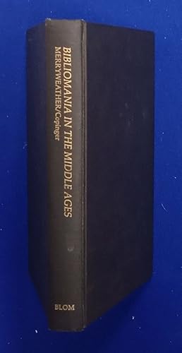 Bild des Verkufers fr Bibliomania in the Middle Ages : being sketches of bookworms, collectors, Bible students, scribes, and illuminators, from the Anglo-Saxon and Norman periods, to the introduction of printing into England ; with anecdotes illustrating the history of the monastic libraries of Great Britain in the olden time. zum Verkauf von Wykeham Books