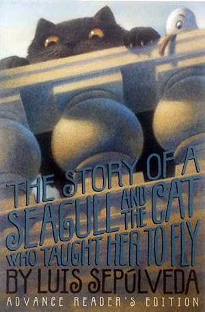 Immagine del venditore per The Story of a Seagull and the Cat Who Taught Her to Fly [Advance Uncorrected Proof] venduto da Kayleighbug Books, IOBA