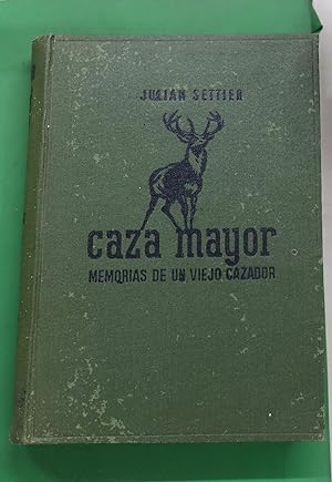 Imagen del vendedor de Caza mayor. Memorias de un viejo cazador a la venta por Librera Alonso Quijano