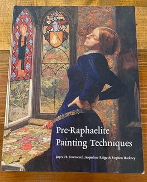 Image du vendeur pour Pre-Raphaelite Painting Techniques mis en vente par Bad Animal