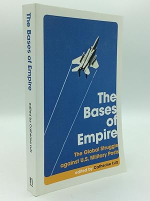 Seller image for THE BASES OF EMPIRE: The Global Struggle Against U.S. Military Posts for sale by Kubik Fine Books Ltd., ABAA