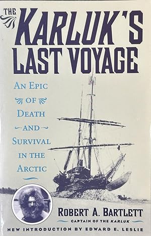 Seller image for The Karluk's Last Voyage - An Epic of Death and Survival in the Arctic for sale by Dr.Bookman - Books Packaged in Cardboard