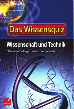 Bild des Verkufers fr Das Wissensquiz ~ Wissenschaft und Technik : 300 spannende Fragen und noch mehr Antworten. zum Verkauf von TF-Versandhandel - Preise inkl. MwSt.