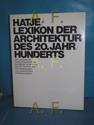 Immagine del venditore per Hatje-Lexikon der Architektur des 20. Jahrhunderts. hrsg. von Vittorio Magnago Lampugnani. [bers.: Gisbert Jnicke .] venduto da Antiquarische Fundgrube e.U.