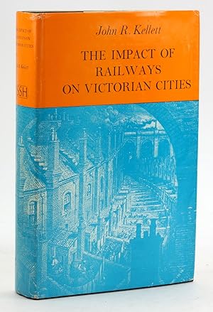 Imagen del vendedor de The impact of railways on Victorian cities, (Studies in social history) (Studies in Social History) a la venta por Arches Bookhouse