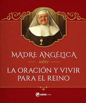 Seller image for Madre Ang�lica Sobre La Oraci�n Y Vivir Para El Reino (Hardback or Cased Book) for sale by BargainBookStores