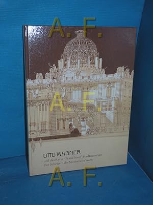 Image du vendeur pour Otto Wagner und das Kaiser-Franz-Josef-Stadtmuseum : d. Scheitern d. Moderne in Wien. Mit e. Beitr. von Renata Kassal-Mikula mis en vente par Antiquarische Fundgrube e.U.