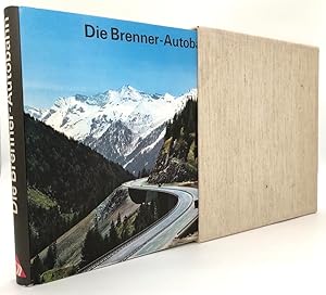 Die Brenner Autobahn. Die erste alpenüberquerende Vollautobahn. Im Leinenschuber.