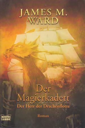 Bild des Verkufers fr Der Magierkadett - Der Herr der Drachenflotte : Roman. zum Verkauf von TF-Versandhandel - Preise inkl. MwSt.