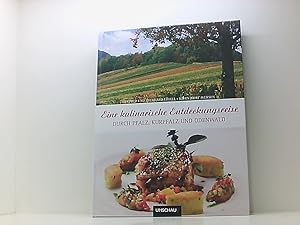 Seller image for Eine kulinarische Entdeckungsreise durch Pfalz, Kurpfalz und Odenwald Gertrud und Eberhard Lbell ; Bjrn Kray Iversen. [Hrsg. Katharina Tbben] for sale by Book Broker