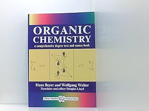 Bild des Verkufers fr Organic Chemistry: A Comprehensive Degree Text & Source Book: A Comprehensive Degree Text and Sourcebook (Hoorwood Chemical Science Series) a comprehensive degree text and source book zum Verkauf von Book Broker