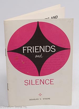 Friends and Silence [pamphlet]