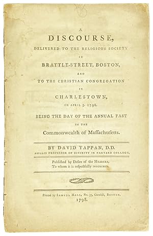 A Discourse, Delivered to the Religious Society in Brattle-Street, Boston, and to the Christian C...