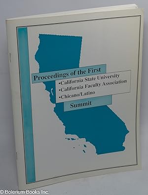 Proceedings of the First California State University/ California Faculty Association Chicano/Lati...