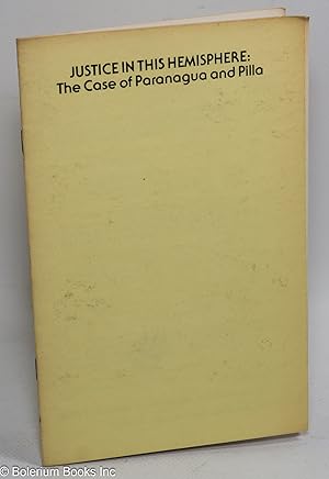 Justice in this Hemisphere: the case of Paranaguá and Pilla