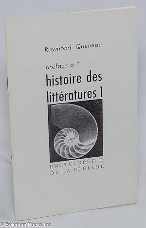 Préface à l'Histoire des littératures 1. Littératures anciennes, orientales et orales