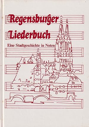Bild des Verkufers fr Regensburger Liederbuch Eine Stadtgeschichte in Noten zum Verkauf von Leipziger Antiquariat