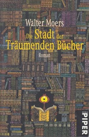 Die Stadt der träumenden Bücher Ein Roman aus dem Zamonischen von Hildegunst von Mythenmetz