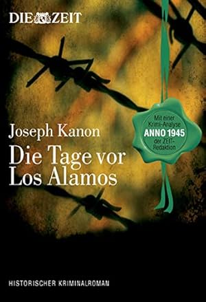 Seller image for Die Tage vor Los Alamos: Bau der Atombombe anno 1945 (Die Zeit) for sale by Gabis Bcherlager