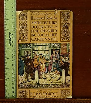 A Catalogue of Illustrated Books on Architecture, Decorative & Fine Arts, Building, Social Life, ...