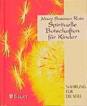 Bild des Verkufers fr Spirituelle Botschaften fr Kinder. Mary Summer Rain. [Hrsg. von Richard Reschika] zum Verkauf von Bcher bei den 7 Bergen