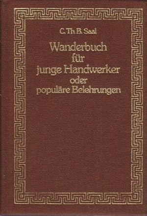 Wanderbuch für junge Handwerker oder populäre Belehrungen über die Geschichte, Einteilung, Rechts...