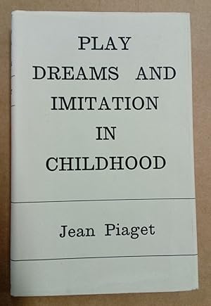 Immagine del venditore per Play, Dreams and Imitation in Childhood. venduto da Plurabelle Books Ltd