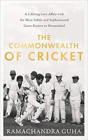 Seller image for The Commonwealth of Cricket: A Lifelong Love Affair with the Most Subtle and Sophisticated Game Known to Humankind for sale by WeBuyBooks 2