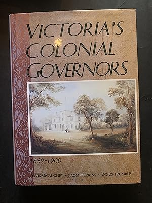 Seller image for Victoria's Colonial Governors 1839-1900 for sale by The Known World Bookshop