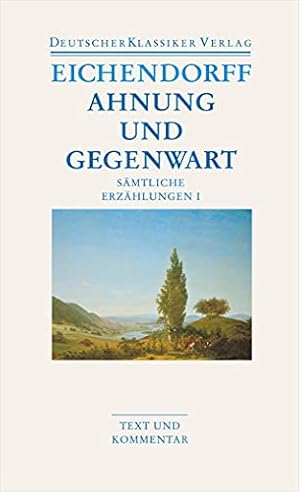 Imagen del vendedor de Sämtliche Erzählungen 1. Ahnung und Gegenwart: Text und Kommentar a la venta por WeBuyBooks