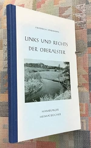 Bild des Verkufers fr Links und rechts der Oberalster : Eine kleine Heimatkunde. Hamburger Heimatbcher zum Verkauf von BBB-Internetbuchantiquariat