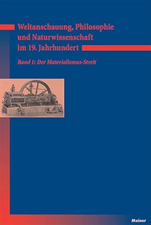 Seller image for Weltanschauung, Philosophie und Naturwissenschaft im 19. Jahrhundert. Band 1: Der Materialismus-Streit for sale by Berliner Bchertisch eG