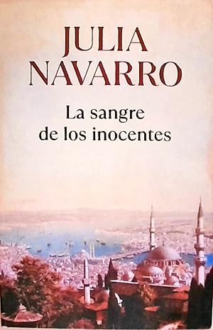 La Sangre de los inocentes (Julia Navarro)