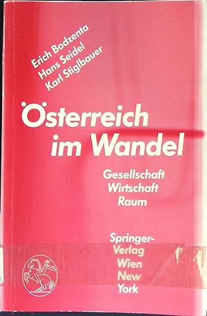 Imagen del vendedor de sterreich im Wandel : Gesellschaft - Wirtschaft - Raum. a la venta por books4less (Versandantiquariat Petra Gros GmbH & Co. KG)