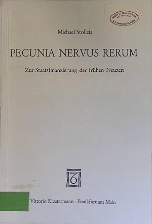Bild des Verkufers fr Pecunia nervus rerum : zur Staatsfinanzierung in d. frhen Neuzeit. zum Verkauf von books4less (Versandantiquariat Petra Gros GmbH & Co. KG)