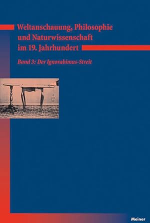 Seller image for Weltanschauung, Philosophie und Naturwissenschaft im 19. Jahrhundert. Band 3: Der Ignorabimus-Streit for sale by Berliner Bchertisch eG