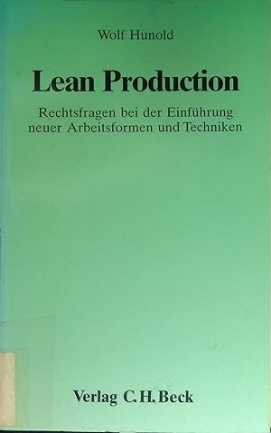 Seller image for Lean production : Rechtsfragen bei der Einfhrung neuer Arbeitsformen und Techniken. Aktuelles Recht fr Praktiker for sale by books4less (Versandantiquariat Petra Gros GmbH & Co. KG)